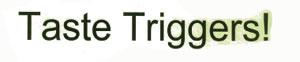 Taste Triggers! logo
