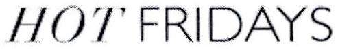 HOT FRIDAYS logo