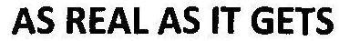 AS REAL AS IT GETS logo