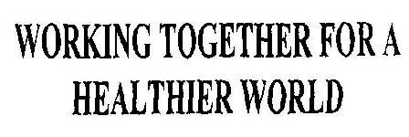 WORKING TOGETHER FOR A HEALTHIER WORLD logo