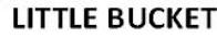 LITTLE BUCKET logo