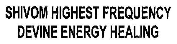 SHIVOM HIGHEST FREQUENCY DEVINE ENERGY HEALING logo