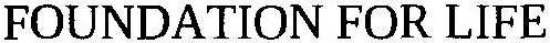FOUNDATION FOR LIFE logo