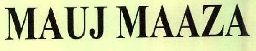 MAUJ MAAZA logo