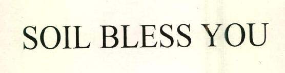 SOIL BLESS YOU logo