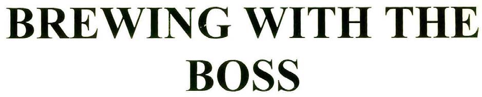BREWING WITH THE BOSS logo