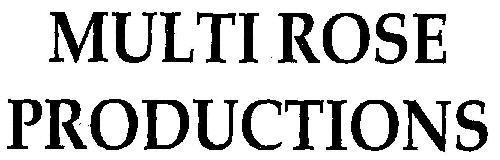 MULTI ROSE PRODUCTIONS logo