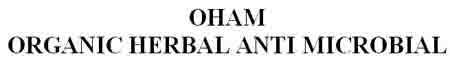 OHAM ORGANIC HERBAL ANTI MICROBIAL logo