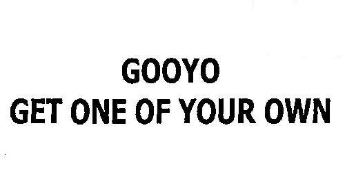 GOOoYO GET ONE OF YOUR OWN logo