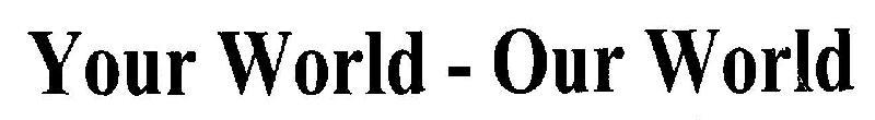 Your World - Our World logo