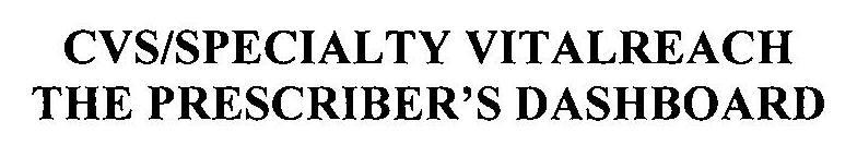 CVS/SPECIALTY VITALREACH THE PRESCRIBER’S DASHBOARD logo