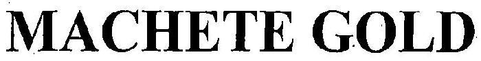MACHETE GOLD logo