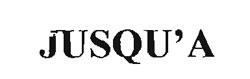 JUSQU’A logo