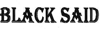 BLACK SAID logo