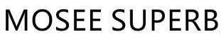 MOSEE SUPERB logo