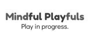 Mindful Playfuls Play in progress. logo
