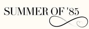 SUMMER OF '85 logo