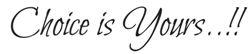 CHOICE IS YOURS logo