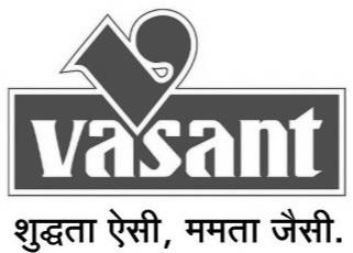 SHUDDHATA AISI, MAMTA JAISI. WITH DEVICE OF VASANT logo
