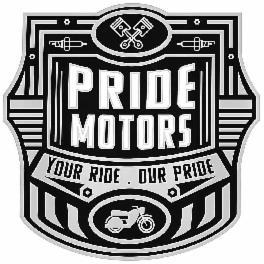 PRIDE MOTORS WITH YOUR RIDE OUR PRIDE (LABEL) logo