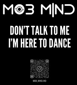 MO3MIND DON'T TALK TO ME I'M HERE TO DANCE logo