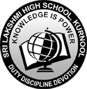 SRI LAKSHMI HIGH SCHOOL, KURNOOL-KNOWLEDGE IS POWER, DUTY DISCIPLINE DEVOTION logo